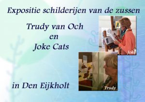 Expositie van twee zussen Joke Cats en Trudy van Och